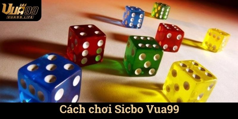 Sicbo Vua99 - Trò Chơi Cờ Bạc Đỉnh Cao 2 Cách chơi Sicbo Vua99 luôn thắng