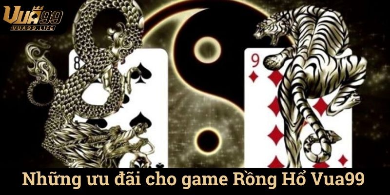Rồng Hổ Vua99 - Khám Phá Trò Chơi Cá Cược Đầy Hấp Dẫn 3 Những ưu đãi cho game Rồng Hổ Vua99
