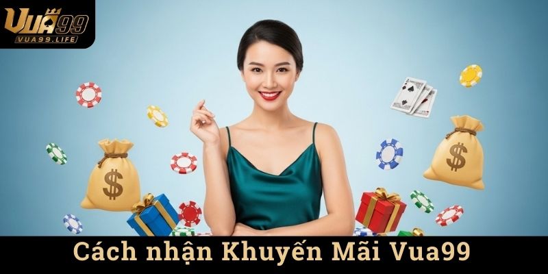 Khuyến Mãi Vua99 – Thưởng Nạp 100%, Hoàn Trả 5%, Quà Sinh Nhật 500K 2 Cách nhận Khuyến Mãi Vua99